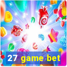 27 game bet